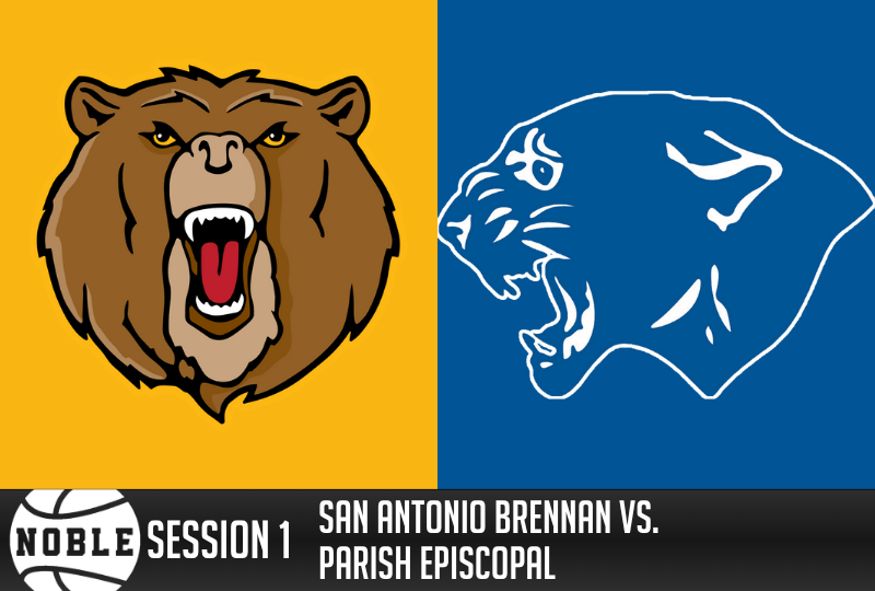 Noble Session 1: San Antonio Brennan vs. Parish Episcopal