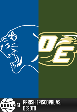Noble Session 1: Parish Episcopal vs. Desoto