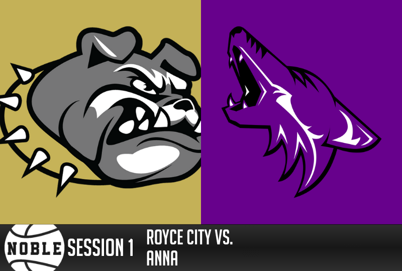 Noble Session 1: Royce City vs. Anna