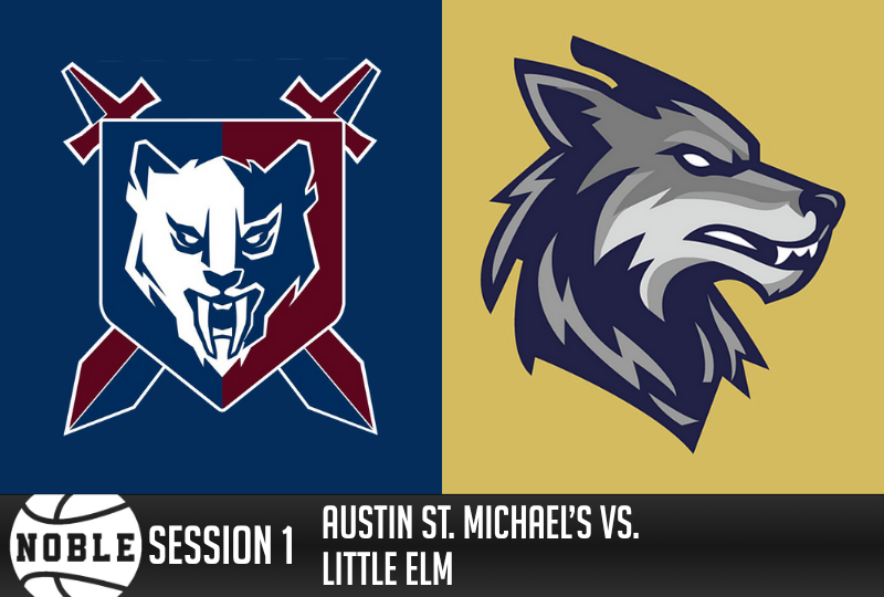 Noble Session 1: Austin St. Michael’s vs. Little Elm