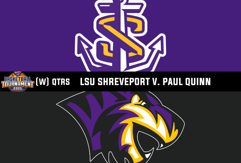 RRAC Women's Quarterfinal: LSU-Shreveport vs. Paul Quinn